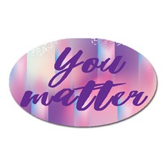 You Matter Purple Blue Triangle Vintage Waves Behance Feelings Beauty Oval Magnet by Mariart