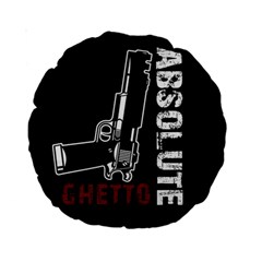 Absolute Ghetto Standard 15  Premium Round Cushions by Valentinaart