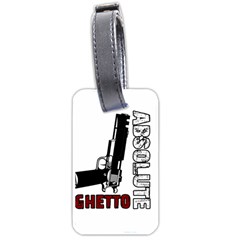 Absolute Ghetto Luggage Tags (one Side)  by Valentinaart