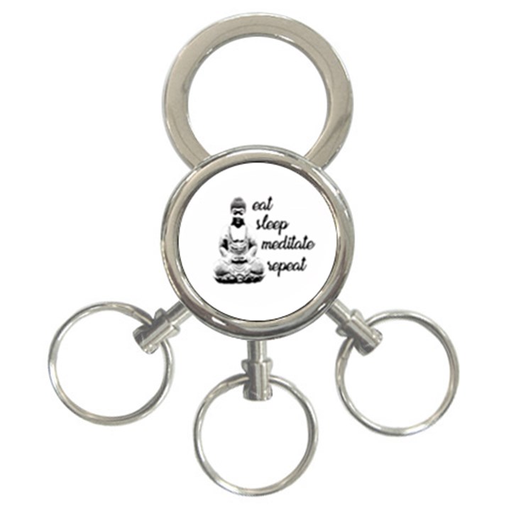 Eat, sleep, meditate, repeat  3-Ring Key Chains