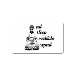 Eat, Sleep, Meditate, Repeat  Magnet (name Card) by Valentinaart