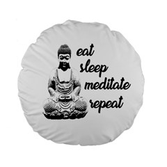 Eat, Sleep, Meditate, Repeat  Standard 15  Premium Round Cushions by Valentinaart