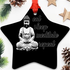 Eat, Sleep, Meditate, Repeat  Ornament (star) by Valentinaart