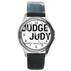 Judge Judy Wouldn t Stand For This! Round Metal Watch by theycallmemimi