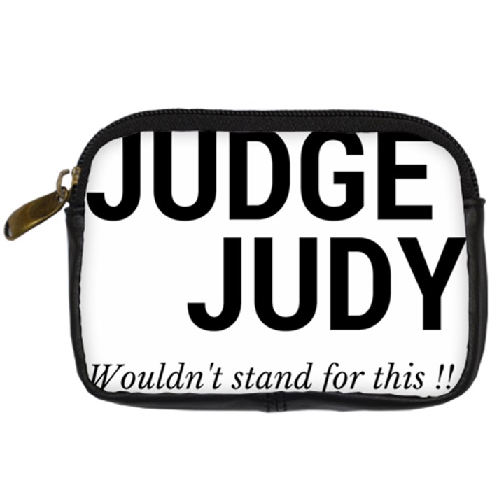 Judge judy wouldn t stand for this! Digital Camera Cases