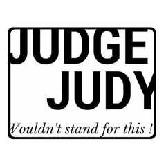 Judge Judy Wouldn t Stand For This! Fleece Blanket (small) by theycallmemimi