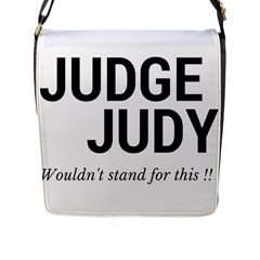 Judge Judy Wouldn t Stand For This! Flap Messenger Bag (l)  by theycallmemimi