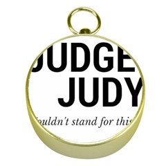 Judge Judy Wouldn t Stand For This! Gold Compasses