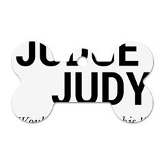 Judge Judy Wouldn t Stand For This! Dog Tag Bone (one Side) by theycallmemimi