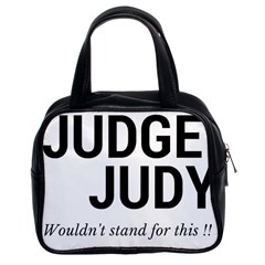 Judge Judy Wouldn t Stand For This! Classic Handbags (2 Sides)