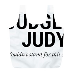 Judge Judy Wouldn t Stand For This! Full Print Recycle Bags (l)  by theycallmemimi