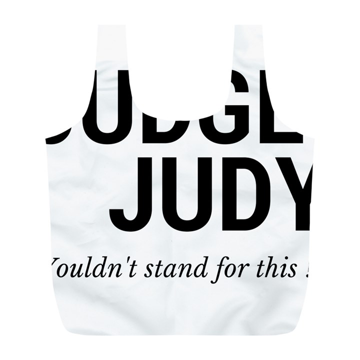 Judge judy wouldn t stand for this! Full Print Recycle Bags (L) 