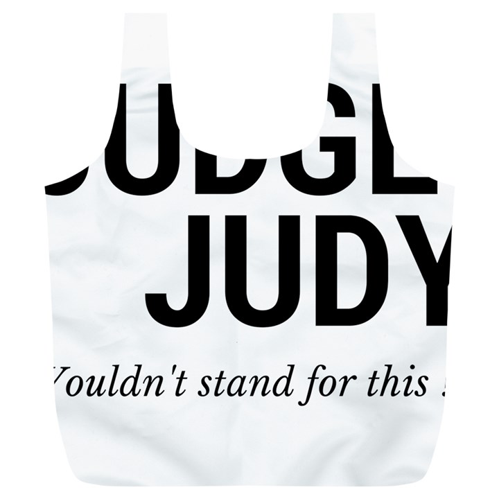 Judge judy wouldn t stand for this! Full Print Recycle Bags (L) 