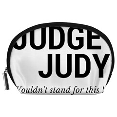 Judge Judy Wouldn t Stand For This! Accessory Pouches (large)  by theycallmemimi