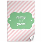 Today Will Be Great Canvas 24  x 36  23.35 x34.74  Canvas - 1