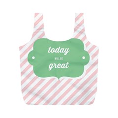 Today Will Be Great Full Print Recycle Bags (m)  by BangZart