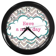 Have A Nice Day Wall Clocks (black) by BangZart