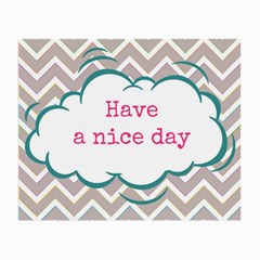 Have A Nice Day Small Glasses Cloth by BangZart