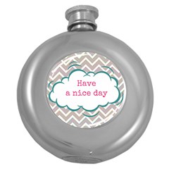 Have A Nice Day Round Hip Flask (5 Oz) by BangZart