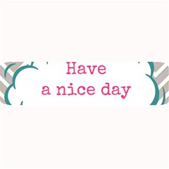 Have A Nice Day Large Bar Mats by BangZart