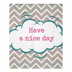 Have A Nice Day Shower Curtain 60  X 72  (medium)  by BangZart