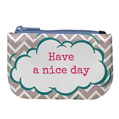 Have A Nice Day Large Coin Purse by BangZart