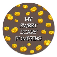 Hallowen My Sweet Scary Pumkins Magnet 5  (round) by BangZart