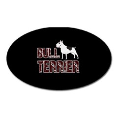 Bull Terrier  Oval Magnet by Valentinaart