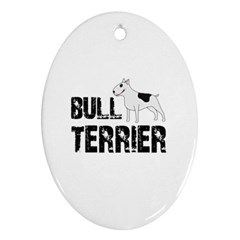 Bull Terrier  Oval Ornament (two Sides) by Valentinaart