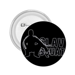 Slav Squat 2 25  Buttons by Valentinaart