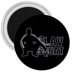 Slav Squat 3  Magnets by Valentinaart