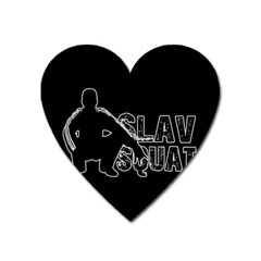 Slav Squat Heart Magnet by Valentinaart