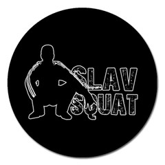 Slav Squat Magnet 5  (round) by Valentinaart