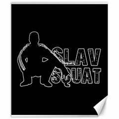 Slav Squat Canvas 8  X 10  by Valentinaart