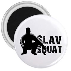 Slav Squat 3  Magnets by Valentinaart