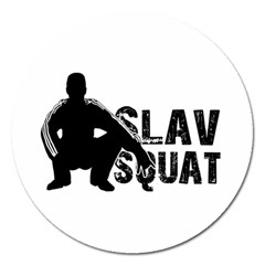 Slav Squat Magnet 5  (round) by Valentinaart