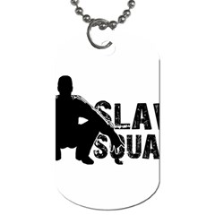 Slav Squat Dog Tag (two Sides) by Valentinaart