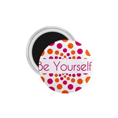 Be Yourself Pink Orange Dots Circular 1 75  Magnets by BangZart