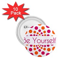 Be Yourself Pink Orange Dots Circular 1 75  Buttons (10 Pack) by BangZart