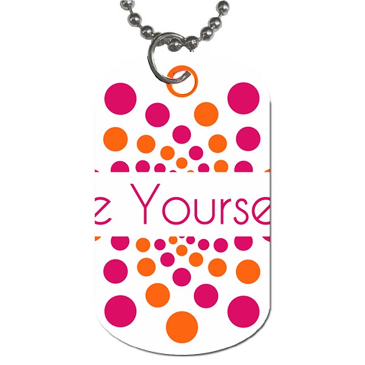 Be Yourself Pink Orange Dots Circular Dog Tag (One Side)