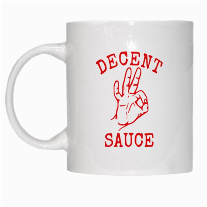 Decent Sauce White Coffee Mug