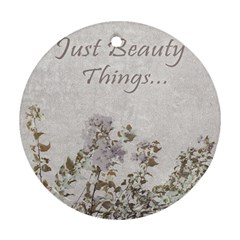 Shabby Chic Style Motivational Quote Ornament (round) by dflcprints