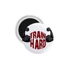 Train Hard 1 75  Magnets by Valentinaart