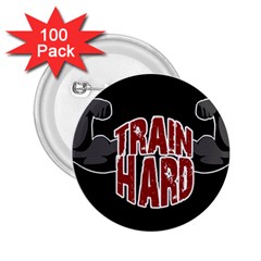 Train Hard 2 25  Buttons (100 Pack)  by Valentinaart