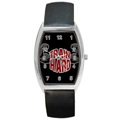 Train Hard Barrel Style Metal Watch by Valentinaart