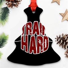 Train Hard Ornament (christmas Tree)  by Valentinaart