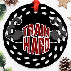 Train Hard Round Filigree Ornament (two Sides) by Valentinaart