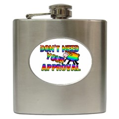 Dont Need Your Approval Hip Flask (6 Oz) by Valentinaart