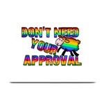 Dont need your approval Plate Mats 18 x12  Plate Mat