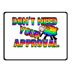 Dont Need Your Approval Fleece Blanket (small) by Valentinaart